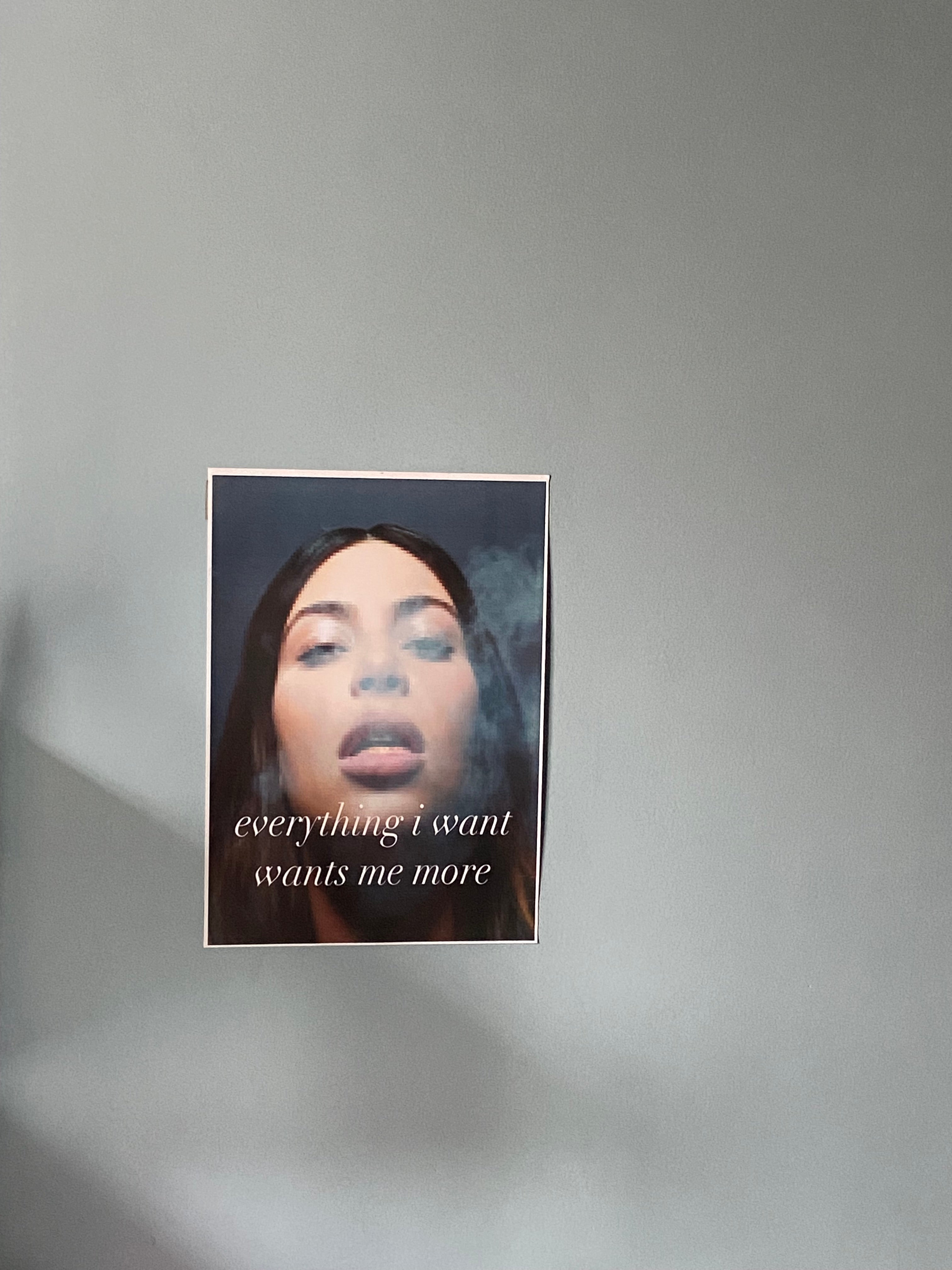everything I want