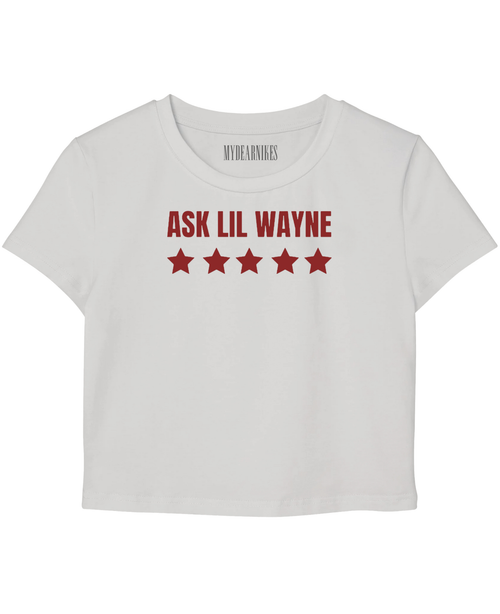 ask lil wayne