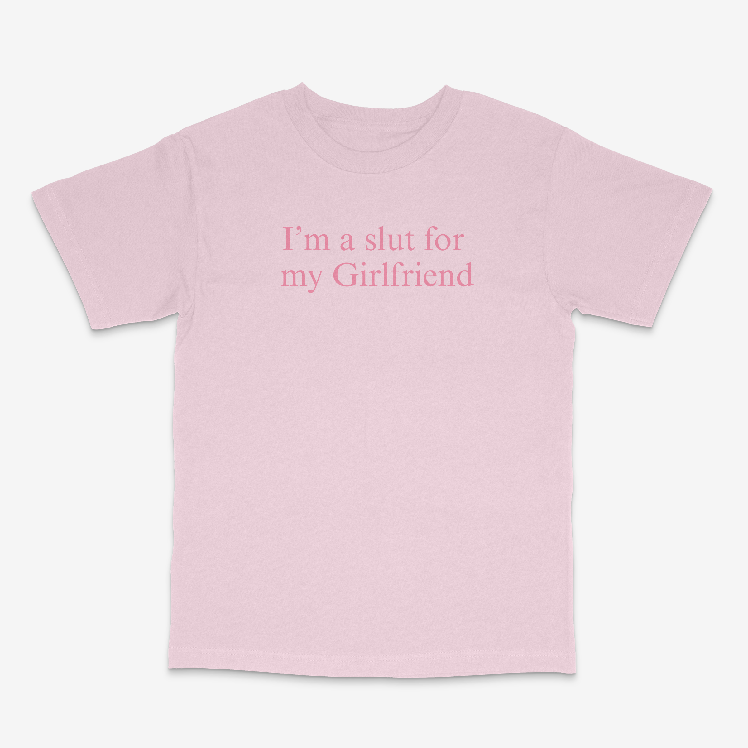 I'm a slut for my gf