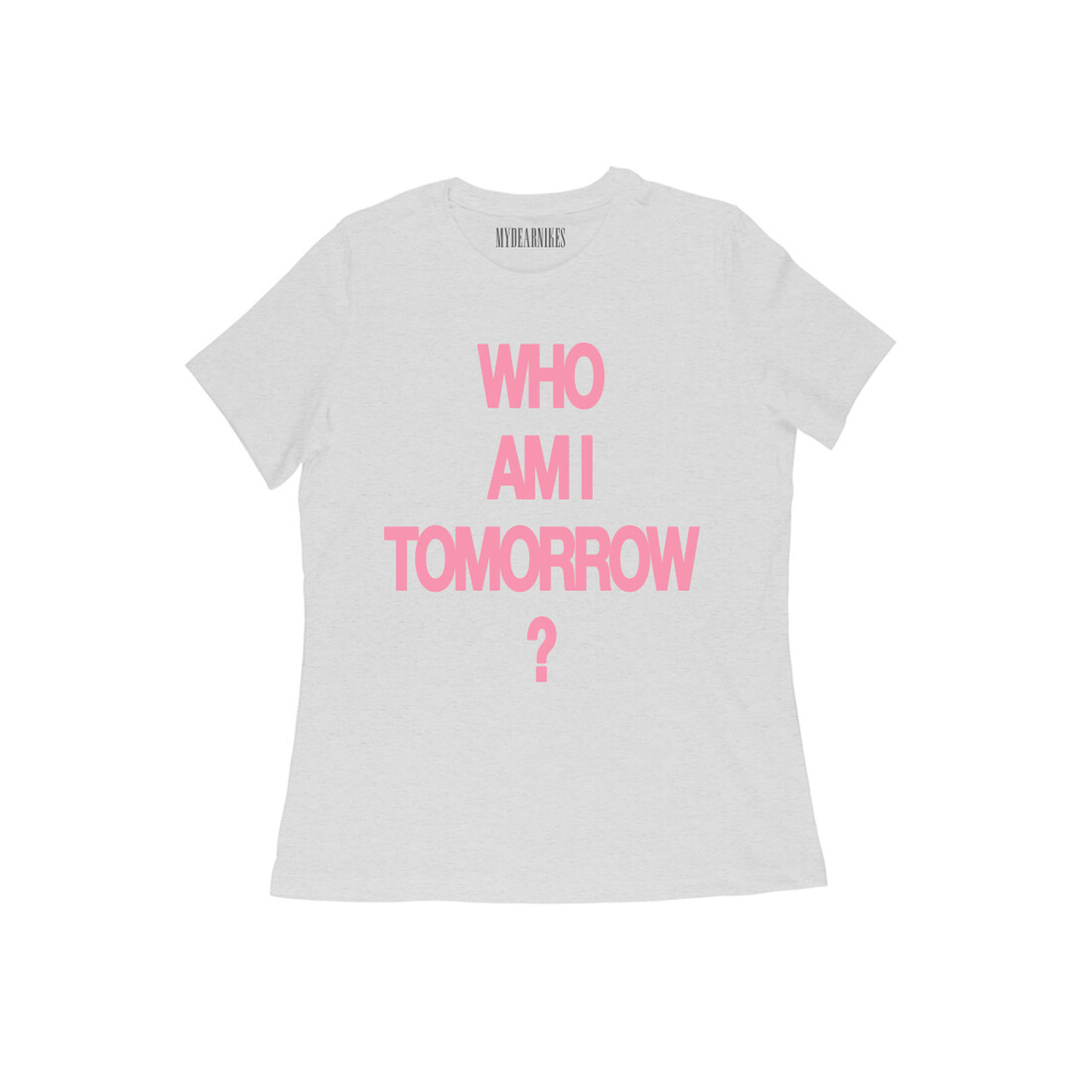 WHO AM I TOMORROW